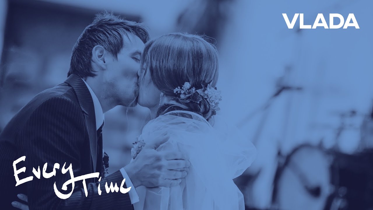 Watch VLADA - Every Time (Official Music Video) on YouTube Watch VLADA - Every Time (Official Music Video) on YouTube