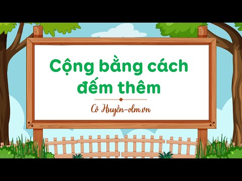 Video Cộng bằng cách đếm thêm - Toán lớp 1 (Chân trời sáng... - youtube