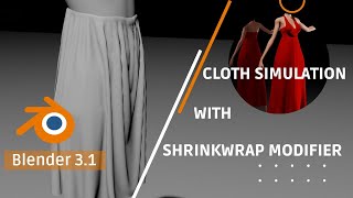 Cloth simulation in blender 3 - Use Shrinkwrap modifier