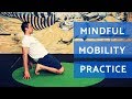 MOVE BETTER & FEEL AMAZING: 15-minute Mindful Mobility Practice