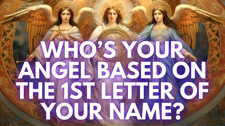 Discover Your Archangel Based on Your Name's 1st Letter
