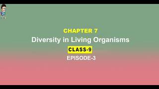 Grade 9 Science | Diversity in Living Organisms | Chapter 7 | Episode 3 | CBSE