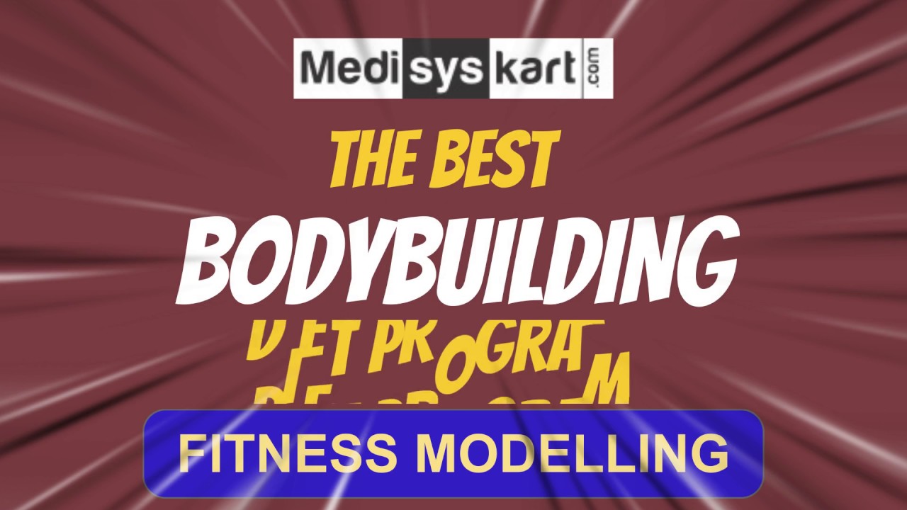 Medisys Fitness Modelling Diet Plan for Professional Bodybuilder