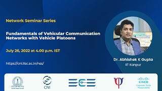 Fundamentals of Vehicular Communication Networks with Vehicle Platoons | Dr. Abhishek K Gupta