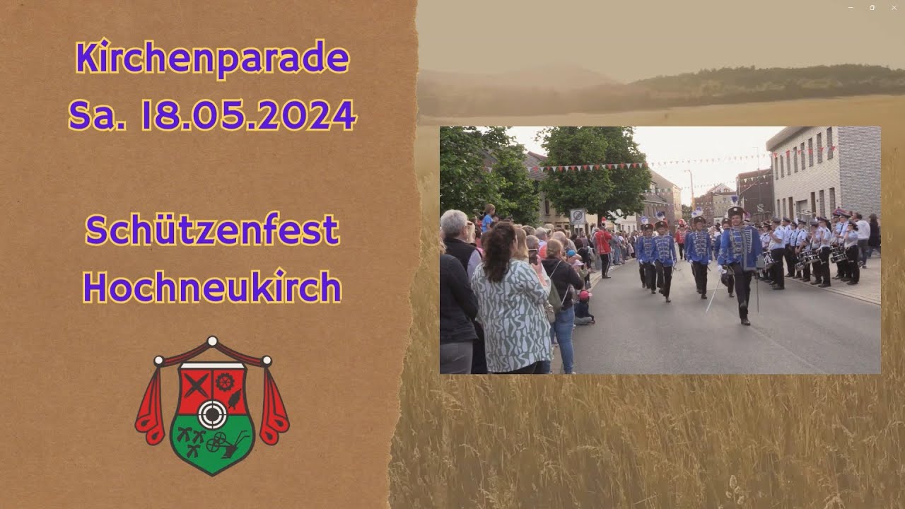 Schützenfest Hochneukirch - Kirchenparade 18.05.2024