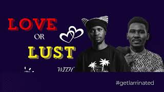 Love Or Lust Ep2 part Two - The Cost of Love in Modern Dating