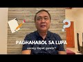 PAGHAHABOL SA LUPA: Anong dapat gawin?  |  Kaalamang Legal #25