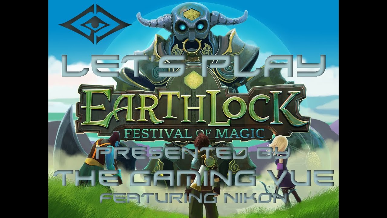 LET'S PLAY EarthLock - Festival of Magic - PART 01 | The Gaming VUE