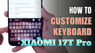 How to customize Keyboard on Xiaomi 17T Pro screenshot 1