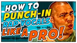 How To Punch-In Rap Vocals Like A Pro! | Rap Vocal Recording Tips