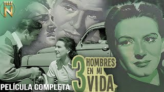 3 Hombres en Mi Vida (1952) | Tele N | Película Completa