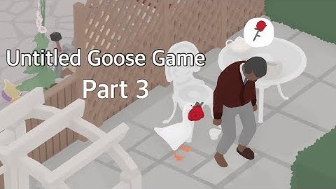 Untitled Goose Game: Part 3 Nintendo Switch 100% Walkthrough