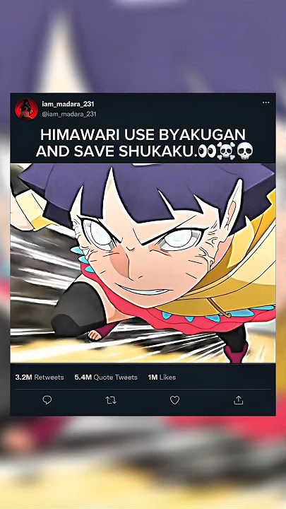 himawari use byakugan and save shukaku💀☠️👀