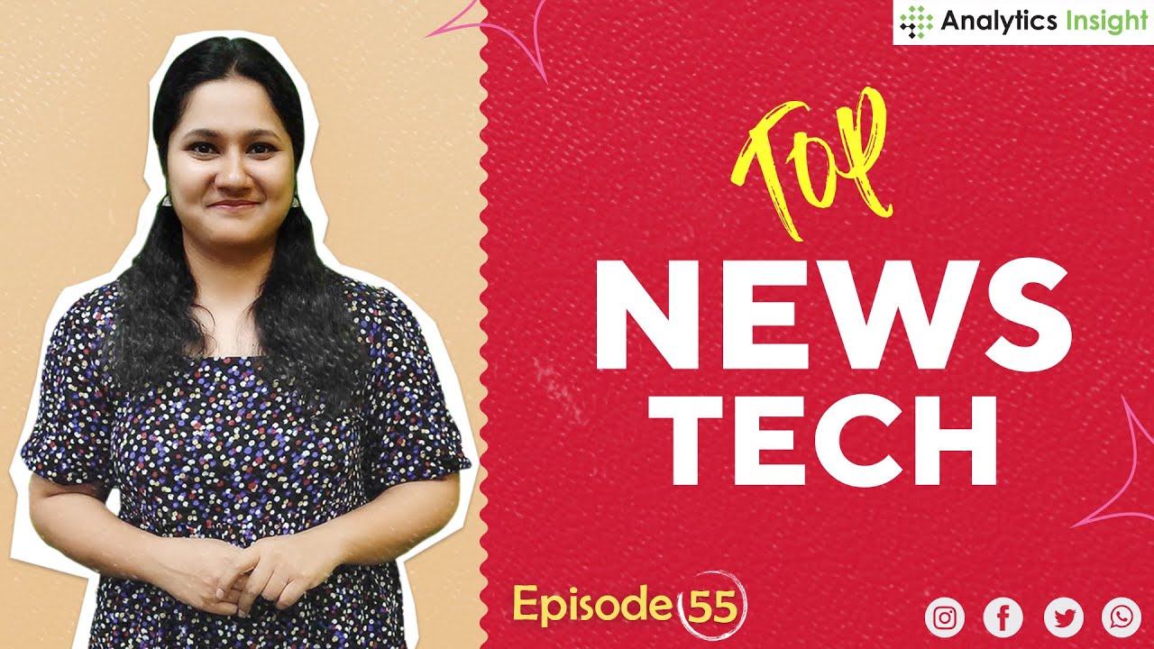 Top News Tech with Analytics Insight: Episode 55