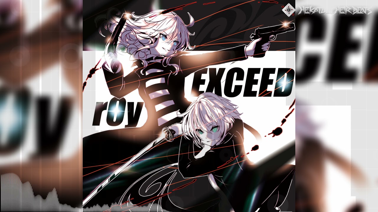 Watch EXCEED / r0y on YouTube Watch EXCEED / r0y on YouTube