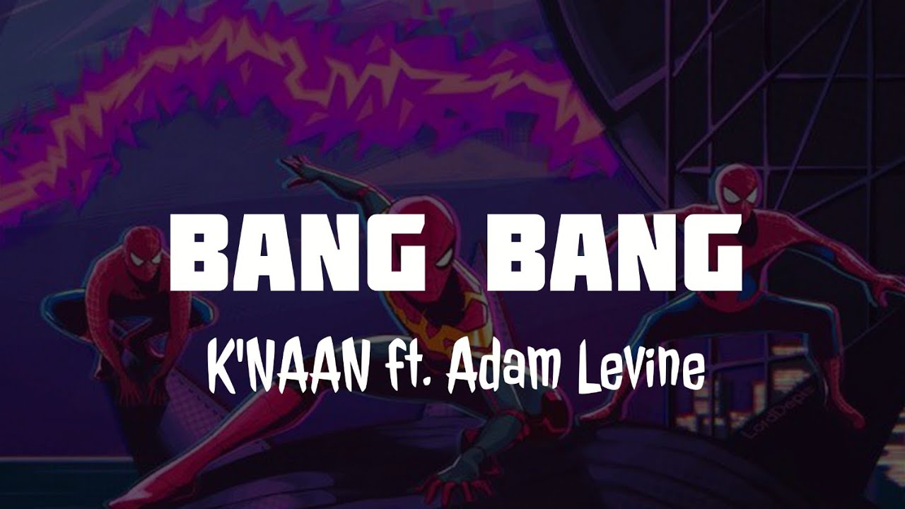 Bang Bang K'NAAN ft. Adam Levine Letra en español YouTube