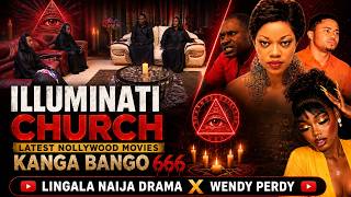 ILLUMINATI CHURCH 4 | LATEST NOLLYWOOD MOVIES | WENDY PERDY