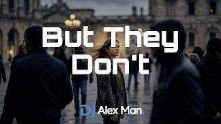 Tabba, DJ Alex Man - But They Don't | Original Mix