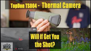 It’ll Get You That Shot? Thermal Camera Topdon TS004