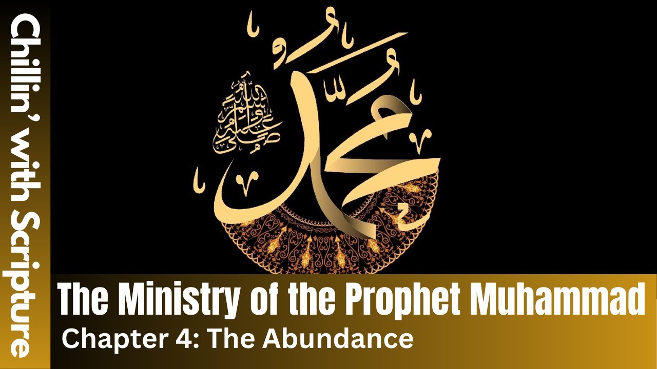 The Ministry of the Prophet Muhammad | Chapter 4 | The Abundance - YouTube