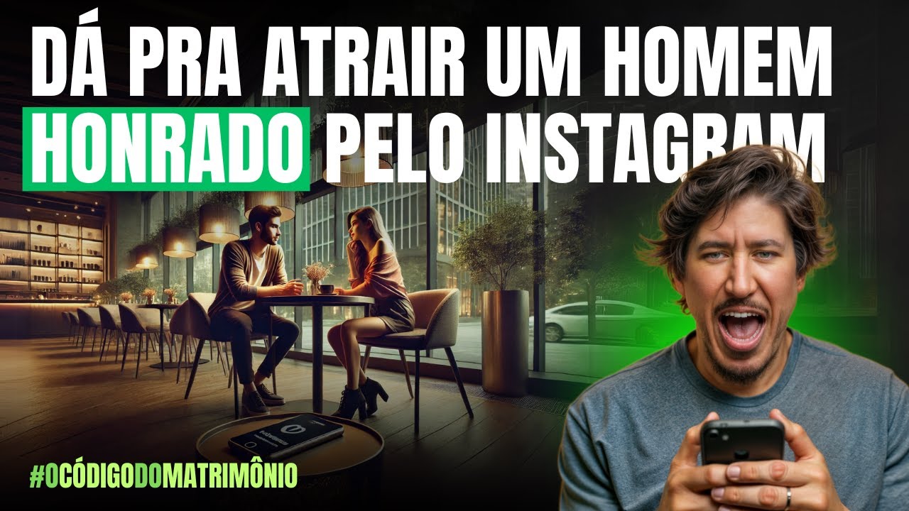 O SEGREDO que ninguém te conta para atrair um homem honrado pelas redes sociais