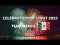 Team mexico celebration of light 2023 4k