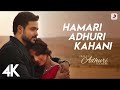 Hamari Adhuri Kahani Title Track | Emraan Hashmi, Vidya Balan | Arijit Singh, Jeet Gannguli