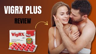 VigRX Plus Review - Sex Life - VigRX 2023