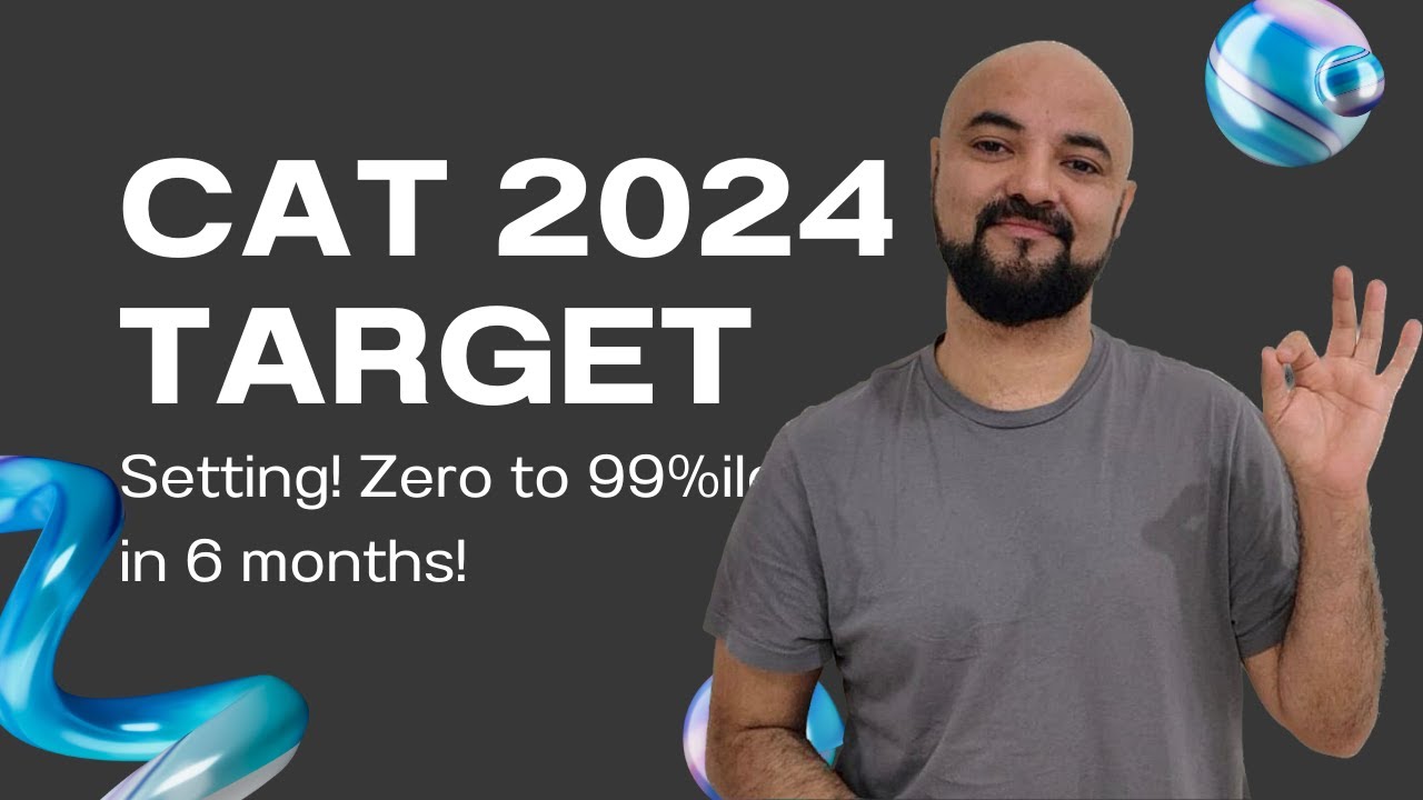 CAT 2024 Target Setting! Zero to 99%ile in 6 months! - YouTube