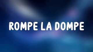 Rompe la dompe - Peso Pluma, Junior H, Oscar Maydon (Letra)