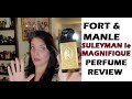 FORT &amp; MANLE - SULEYMAN LE MAGNIFIQUE Perfume Review 2020