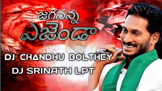 Jagananna Agenda Remix Dj Chandhu Bolthey x Dj Srinath Lpt