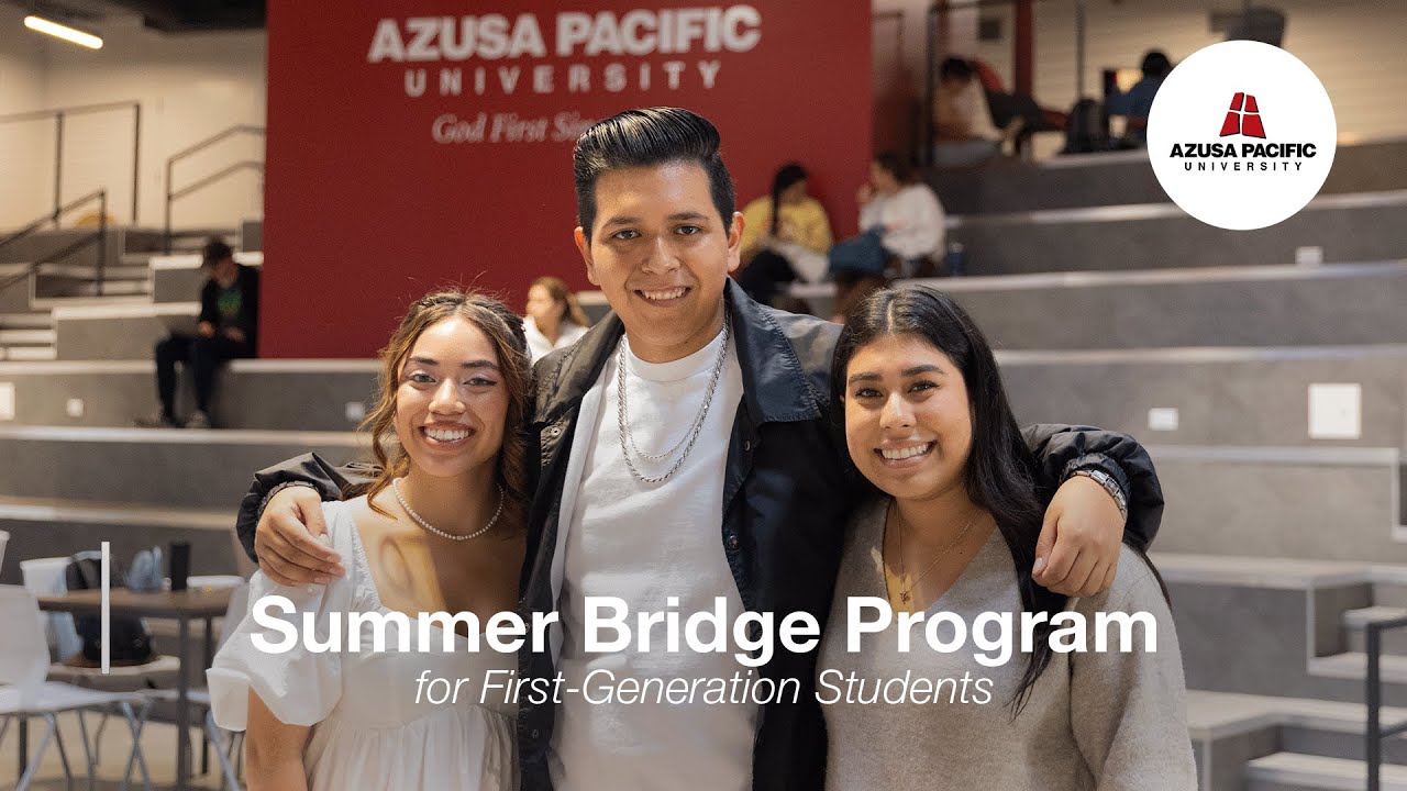 Azusa Pacific University Summer Bridge Program YouTube