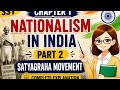 Class 10 history part 2 nationalism in India, satyagrah movement