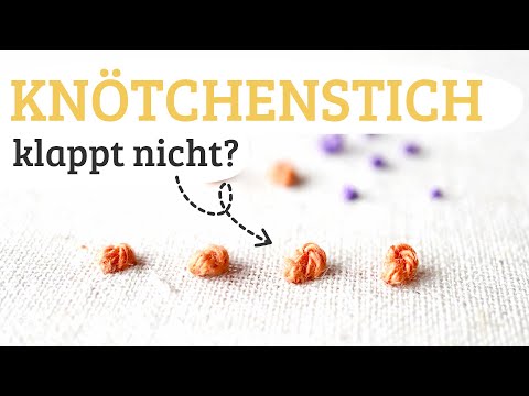 Video: Wo Gehen Die Knoten Auf Der Stickerei Hin?