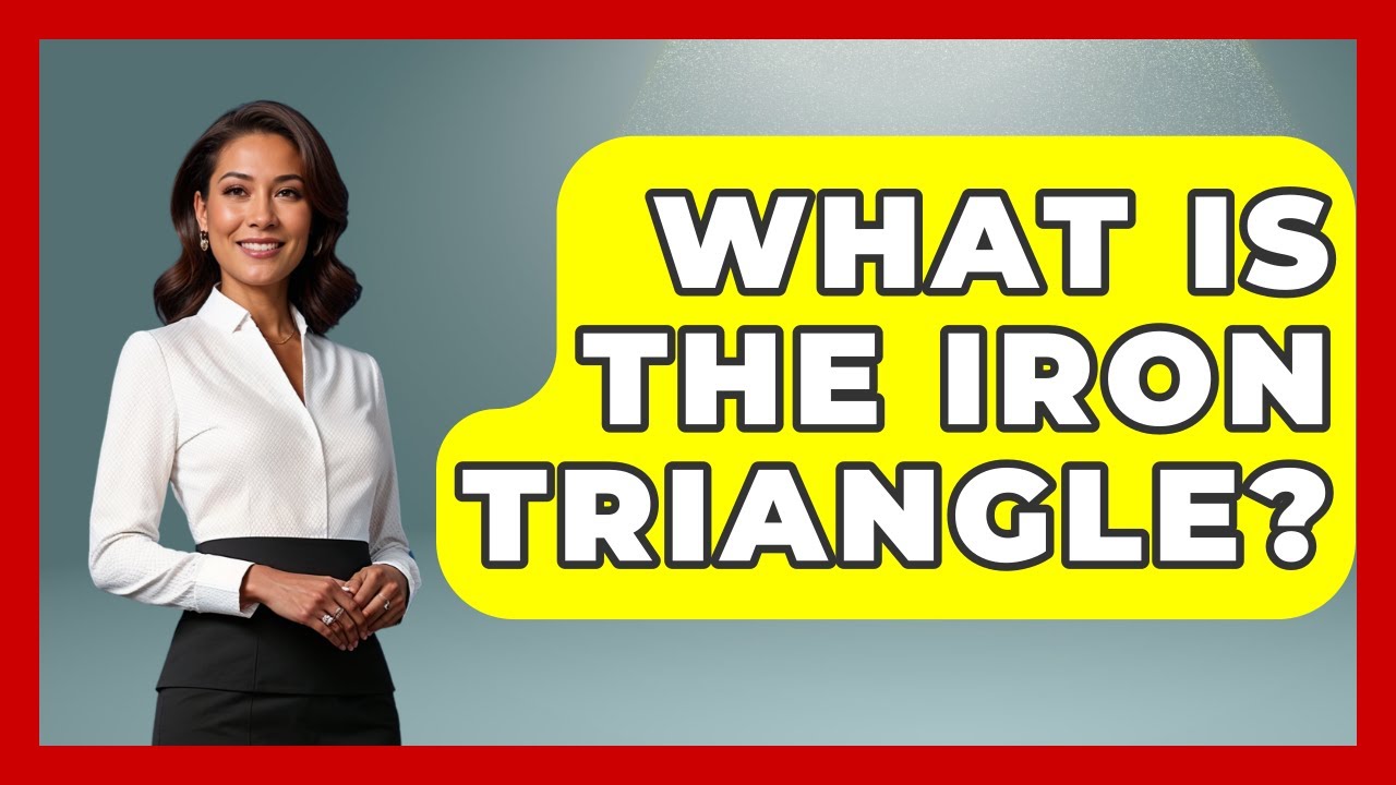 What Is The Iron Triangle? - Making Politics Simple - YouTube