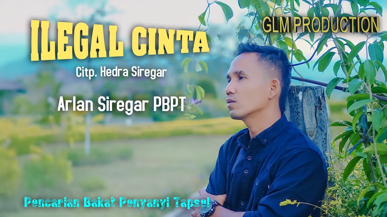 ILEGAL CINTA || ARLAN PBPT SIREGAR || LAGU TAPSEL MADINA