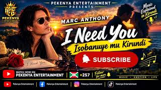 Isobanuye I need you by Marc Anthony mu Kirundi #Pekenya