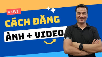 Hướng Dẫn Đăng Bài Quảng Cáo Facebook Gồm Cả Video Và ảnh