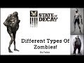 The Different Types Of Zombies In State Of Decay!