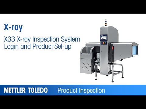 X33 X-ray System Login and Product Set-up –  Product –  METTLER TOLEDO Product Inspection – EN