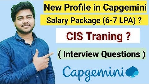 CIS Profile in Capgemini  |  Growth | Interview Question | Role & Responsibilities | Salary Package