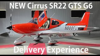 New Cirrus SR22 G6 Delivery Experience and Flying It Back to KFRG