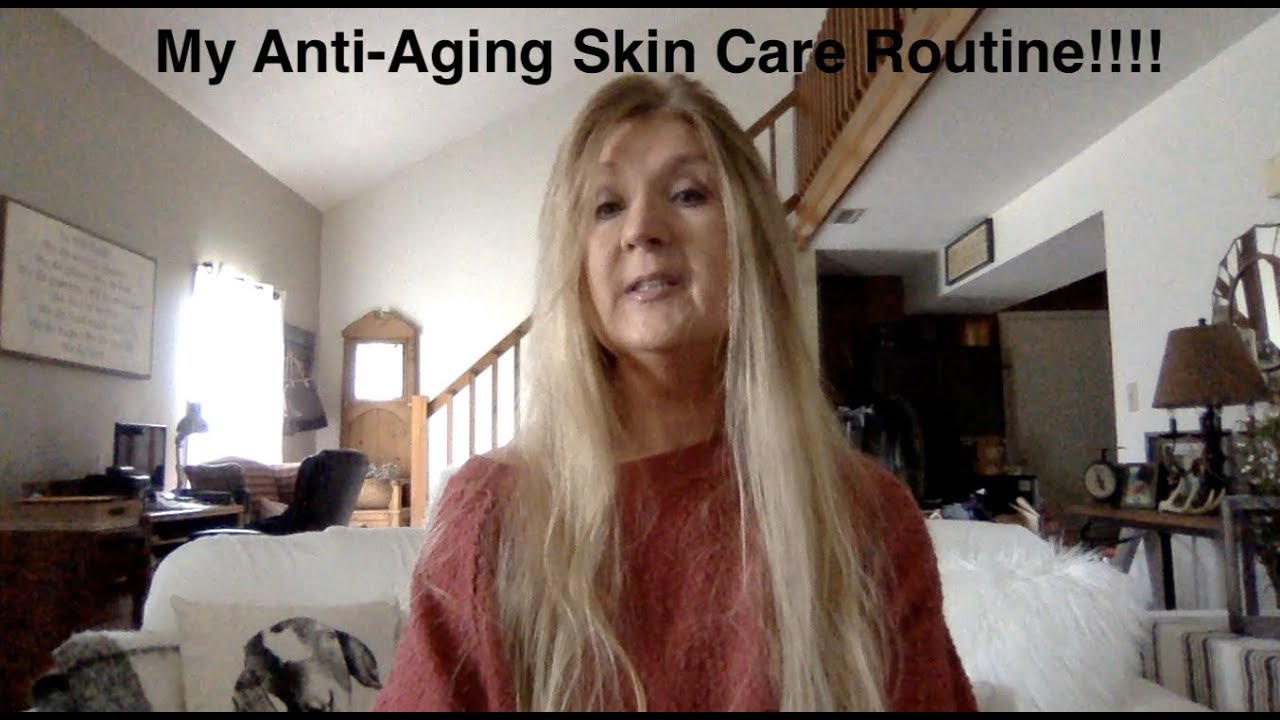 My Anti Aging Skin Care Routine!!!! ElyseeOver 60 YouTube
