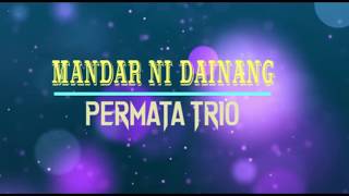 Mandar Ni Dainangi | Permata Trio (Video Lirik)