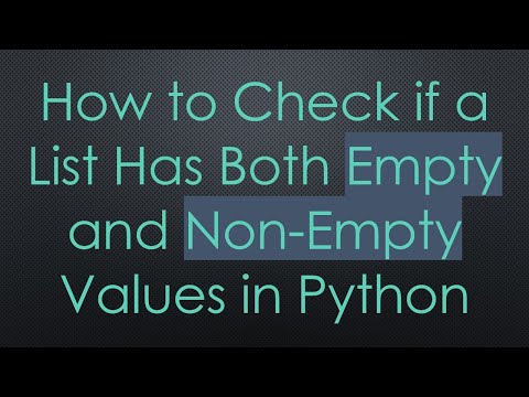 How to Check if a List Has Both Empty and Non-Empty Values in Python