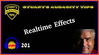 Stuart's Audacity Tips 201 - Realtime Effects