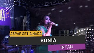 Download Lagu Sonia [Intan] | ASPAR SETIA NADA | Organ Tunggal Karawang MP3