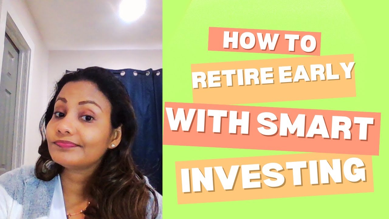 How to Retire Early with Smart Investing - YouTube