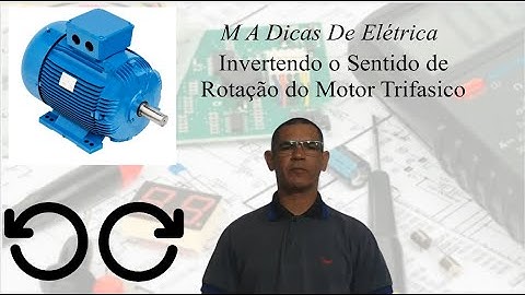 Invertendo o Sentido de Rotação de Motor Trifásico